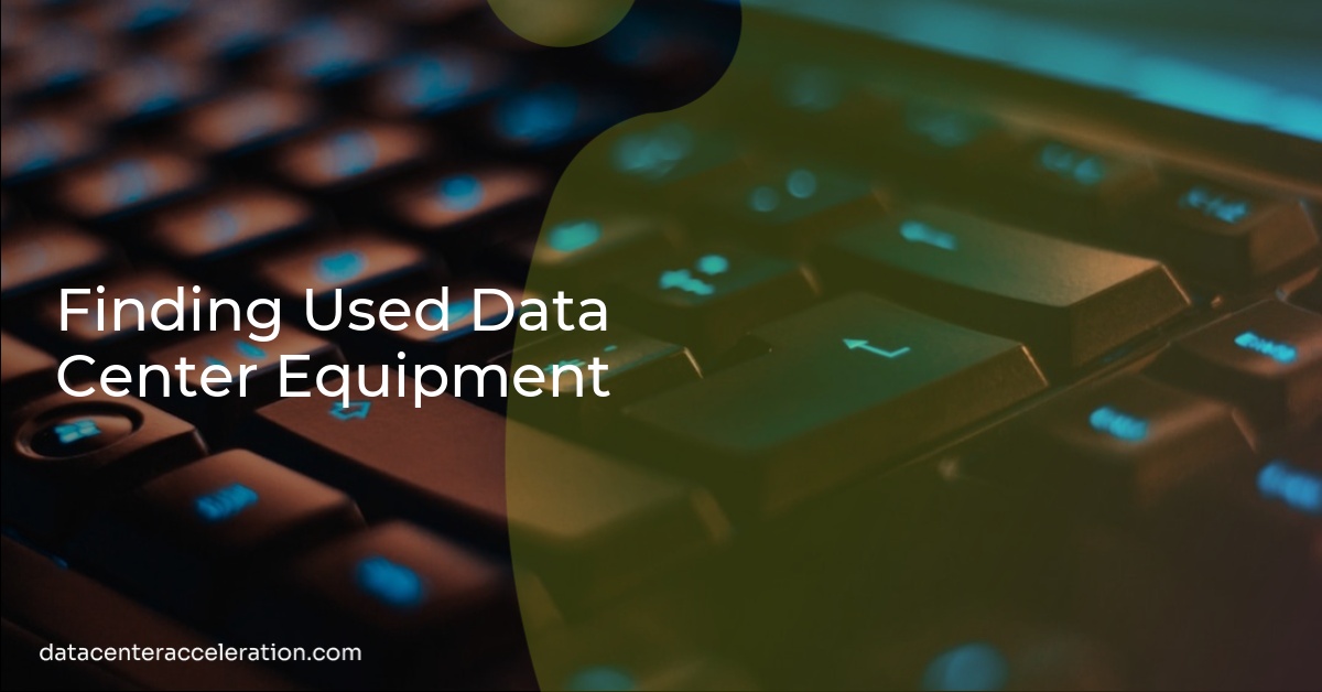 Finding Used Data Center Equipment